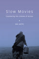 Book cover of: Slow Movies