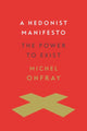 Book cover of: Hedonist Manifesto. By: Michel Onfray