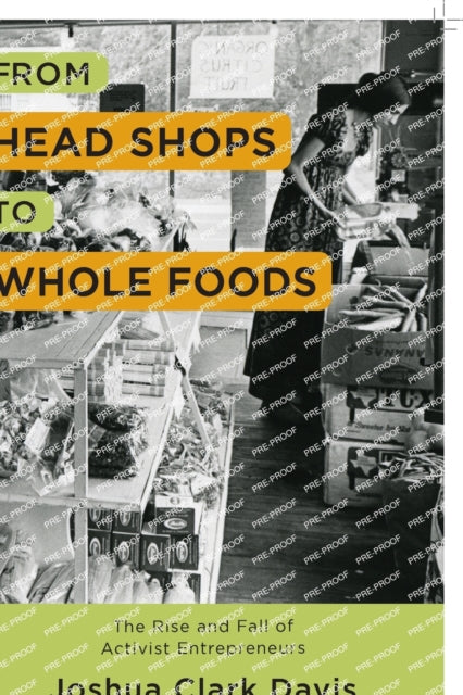 Book cover of: From Head Shops to Whole Foods. By: Joshua Davis