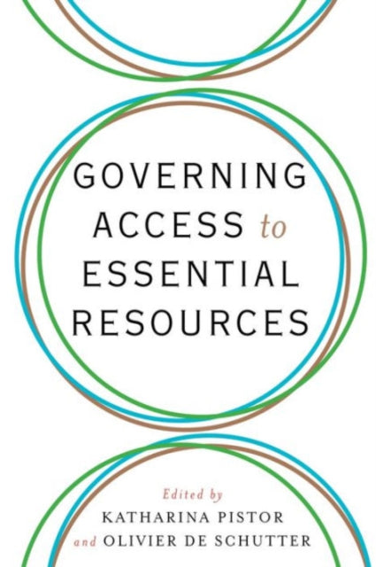 Book cover of: Governing Access to Essential Resources. By: Katharina Pistor