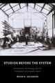 Book cover of: Studios Before the System. By: Brian Jacobson