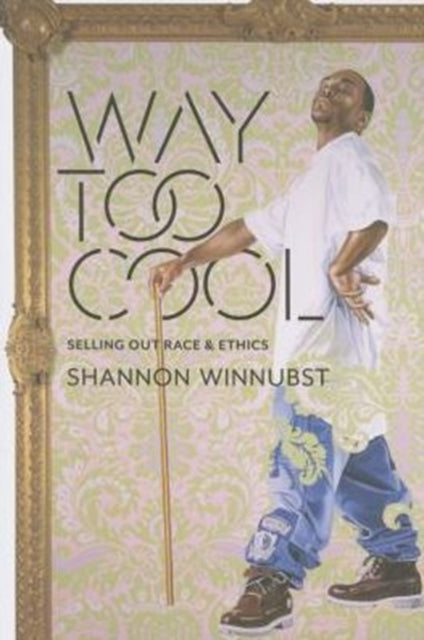 Book cover of: Way Too Cool. By: Shannon Winnubst