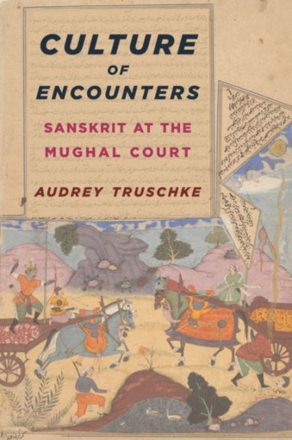 Book cover of: Culture of Encounters. By: Audrey Truschke