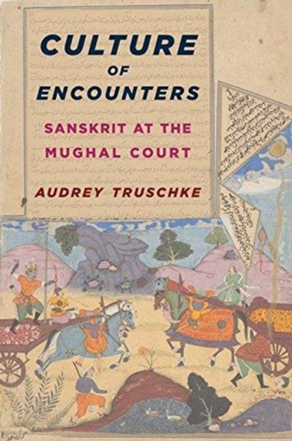 Book cover of: Culture of Encounters. By: Audrey Truschke