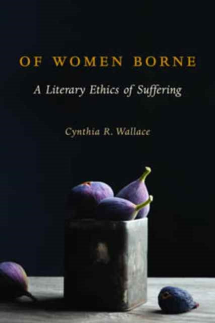 Book cover of: Of Women Borne. By: Cynthia Wallace