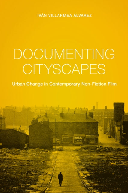Book cover of: Documenting Cityscapes. By: Iván Villarmea Álvarez