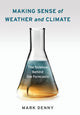 Book cover of: Making Sense of Weather and Climate. By: Mark Denny