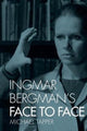 Book cover of: Ingmar Bergman's Face to Face. By: Michael Tapper