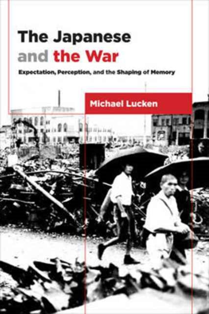 Book cover of: Japanese and the War. By: Michael Lucken