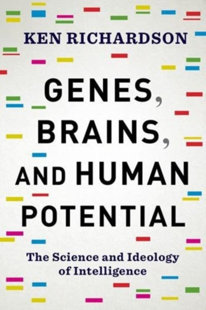 Book cover of: Genes, Brains, and Human Potential. By: Ken Richardson