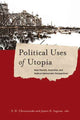 Book cover of: Political Uses of Utopia