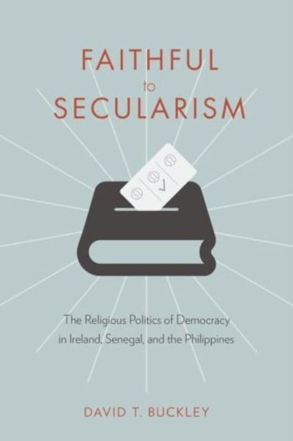 Book cover of: Faithful to Secularism. By: David Buckley