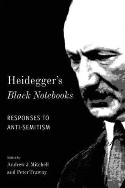Book cover of: Heidegger's Black Notebooks. By: Andrew J. Mitchell
