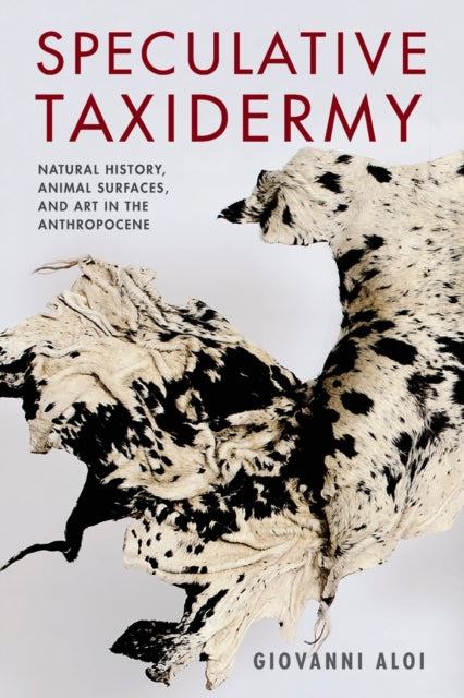 Book cover of: Speculative Taxidermy. By: Giovanni Aloi