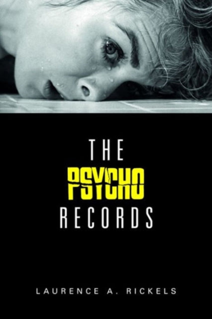 Book cover of: Psycho Records. By: Laurence A. Rickels