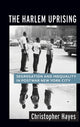 Book cover of: Harlem Uprising. By: Christopher Hayes