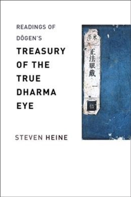 Book cover of: Readings of Dogen's "Treasury of the True Dharma Eye". By: Steven Heine