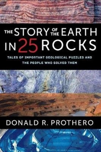 Book cover of: Story of the Earth in 25 Rocks. By: Donald R. Prothero