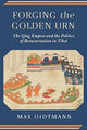 Book cover of: Forging the Golden Urn. By: Max Oidtmann