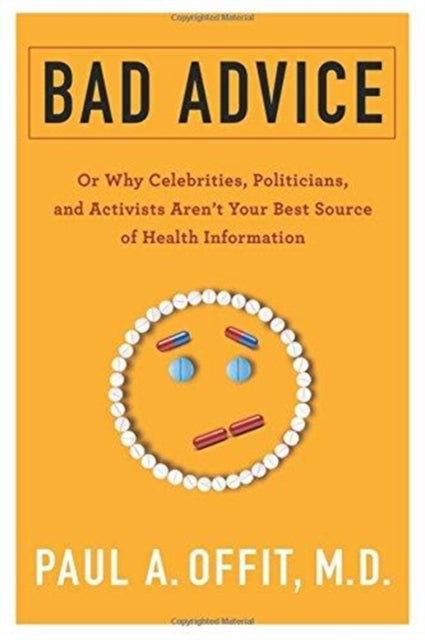 Book cover of: Bad Advice. By: Paul Offit   M.D.