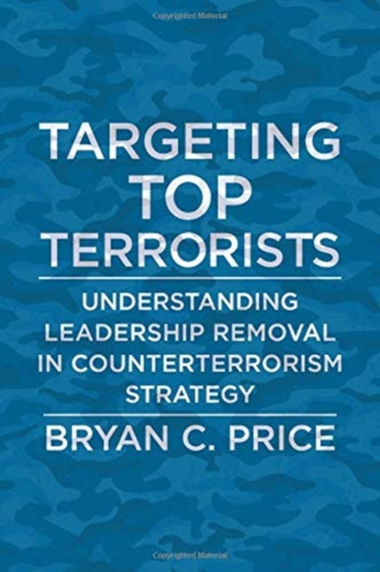 Book cover of: Targeting Top Terrorists. By: Bryan C. Price
