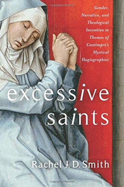 Book cover of: Excessive Saints. By: Rachel J. D. Smith