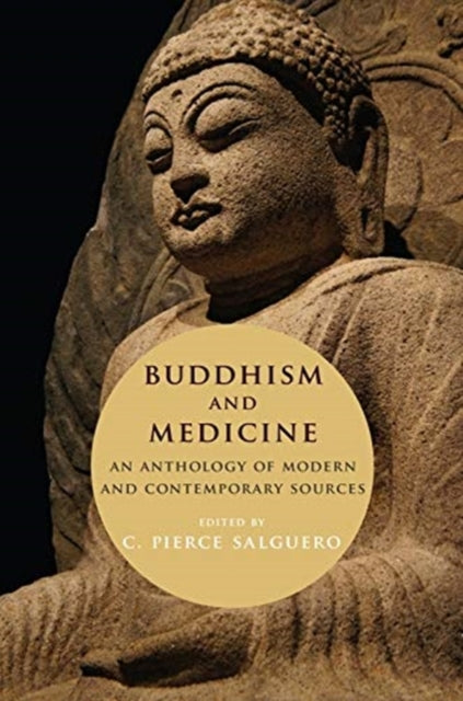 Book cover of: Buddhism and Medicine. By: C. Pierce Salguero