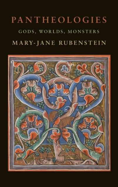 Book cover of: Pantheologies. By: Mary-Jane Rubenstein