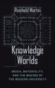 Book cover of: Knowledge Worlds. By: Reinhold Martin