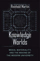 Book cover of: Knowledge Worlds. By: Reinhold Martin