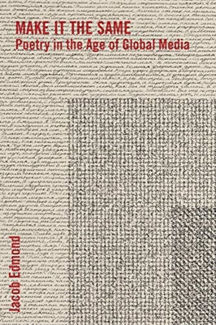 Book cover of: Make It the Same. By: Jacob Edmond