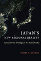 Book cover of: Japan's New Regional Reality. By: Saori  N. Katada