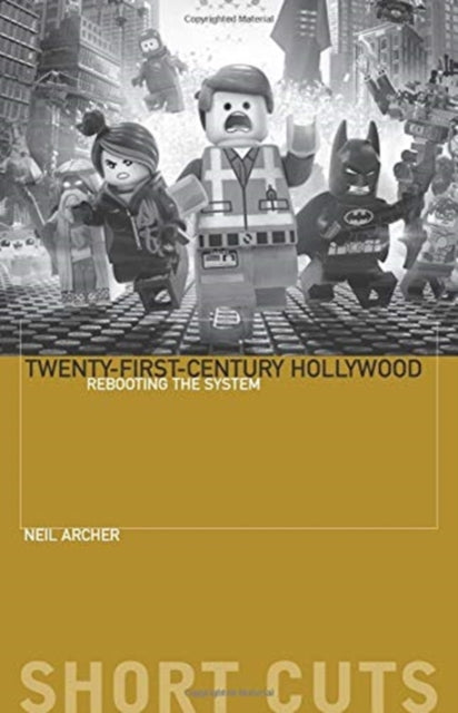 Book cover of: Twenty-First-Century Hollywood. By: Neil Archer