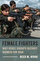 Book cover of: Female Fighters. By: Reed M. Wood