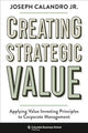 Book cover of: Creating Strategic Value. By: Joseph Calandro Calandro