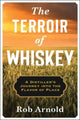 Book cover of: Terroir of Whiskey. By: Rob Arnold