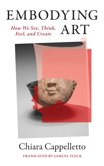 Book cover of: Embodying Art. By: Chiara Cappelletto