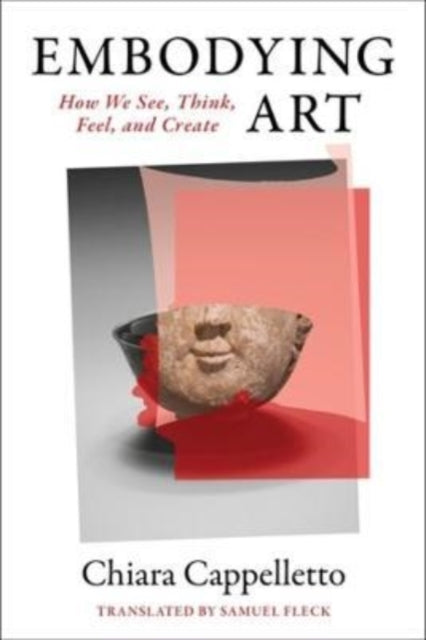 Book cover of: Embodying Art. By: Chiara Cappelletto