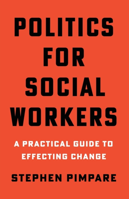 Book cover of: Politics for Social Workers. By: Stephen Pimpare