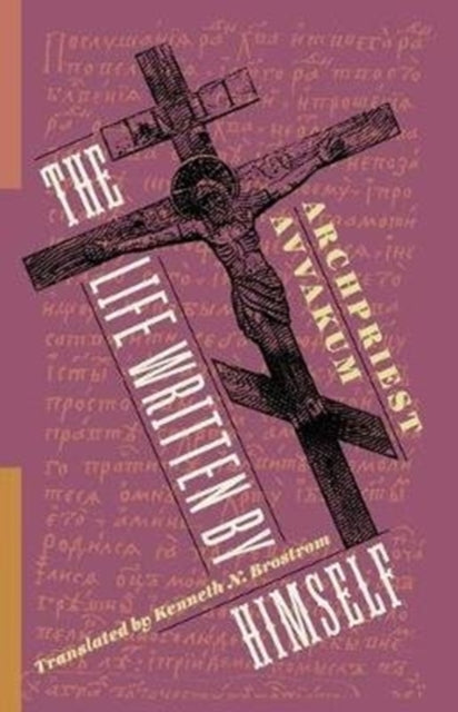 Book cover of: Life Written by Himself. By: Avvakum Petrov