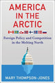 Book cover of: America in the Arctic. By: Mary Thompson-Jones