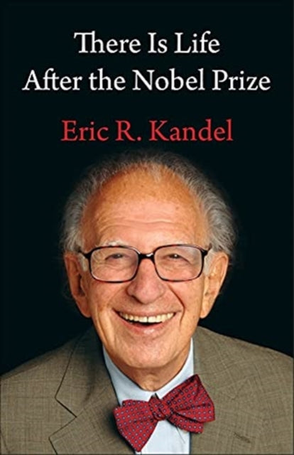 Book cover of: There Is Life After the Nobel Prize. By: Eric R. Kandel