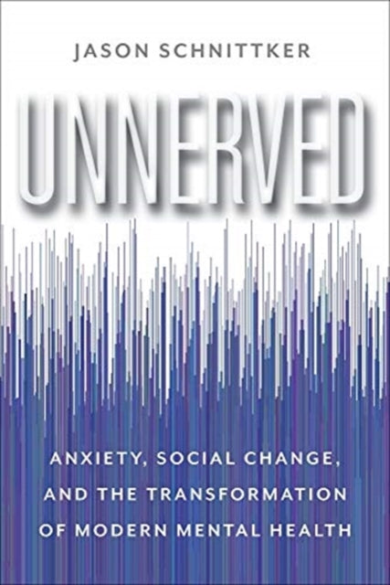 Book cover of: Unnerved. By: Jason Schnittker