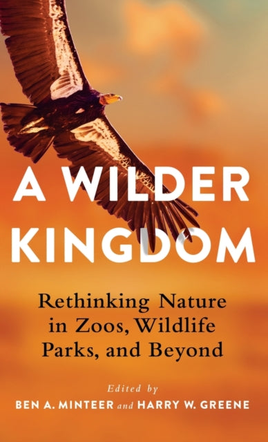 Book cover of: Wilder Kingdom. By: Ben A. Minteer
