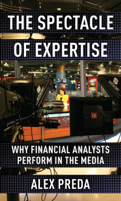 Book cover of: Spectacle of Expertise. By: Alex Preda