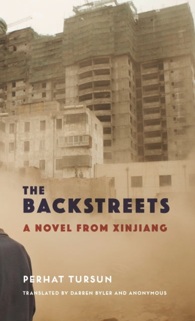 Book cover of: Backstreets. By: Perhat Tursun
