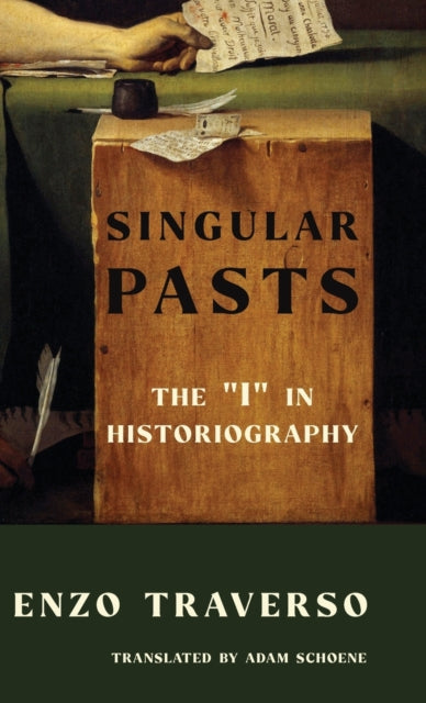 Book cover of: Singular Pasts. By: Enzo Traverso