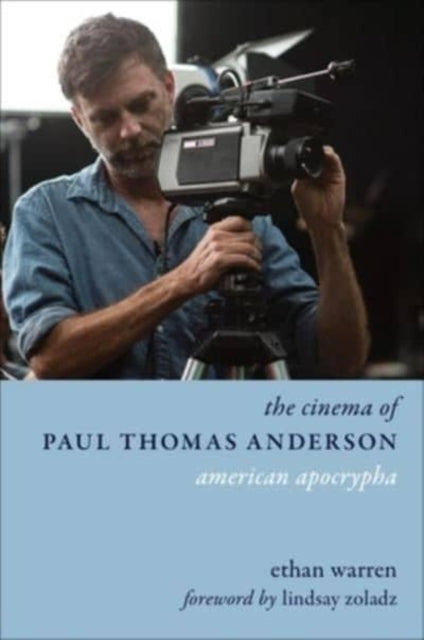 Book cover of: Cinema of Paul Thomas Anderson. By: Ethan Warren