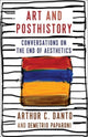 Book cover of: Art and Posthistory. By: Arthur C. Danto