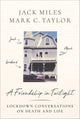 Book cover of: Friendship in Twilight. By: Jack Miles